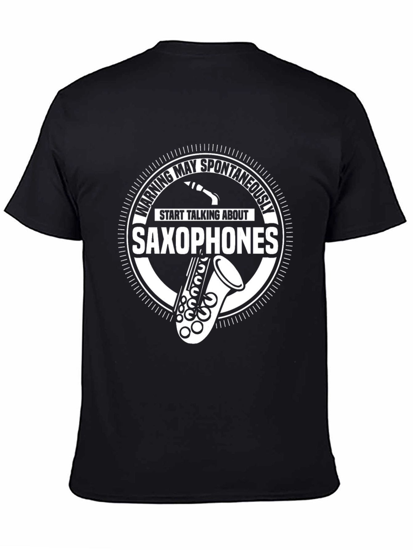 Saxophone Enthusiast T-Shirt - Warning: May Spontaneously Talk About Saxophones