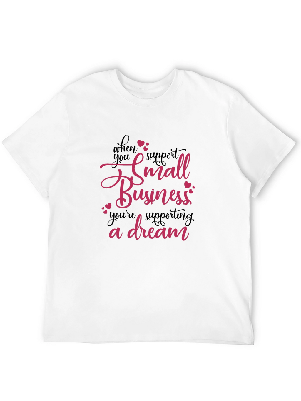 Support Small Business T-Shirt