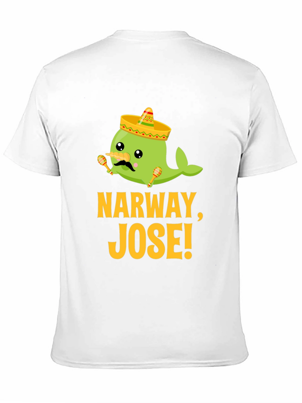 Narwhal Jose! Funny T-Shirt