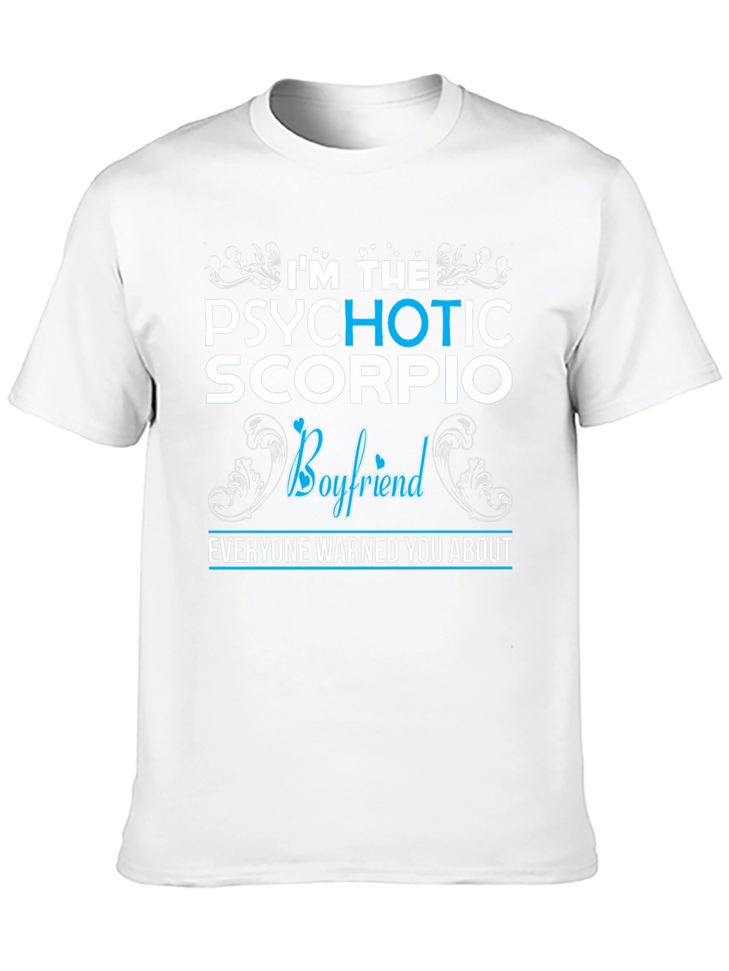 Psychotic Scorpio Boyfriend Graphic T-Shirt