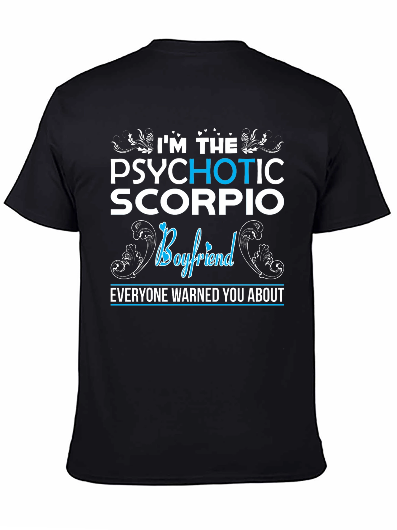 Psychotic Scorpio Boyfriend Graphic T-Shirt