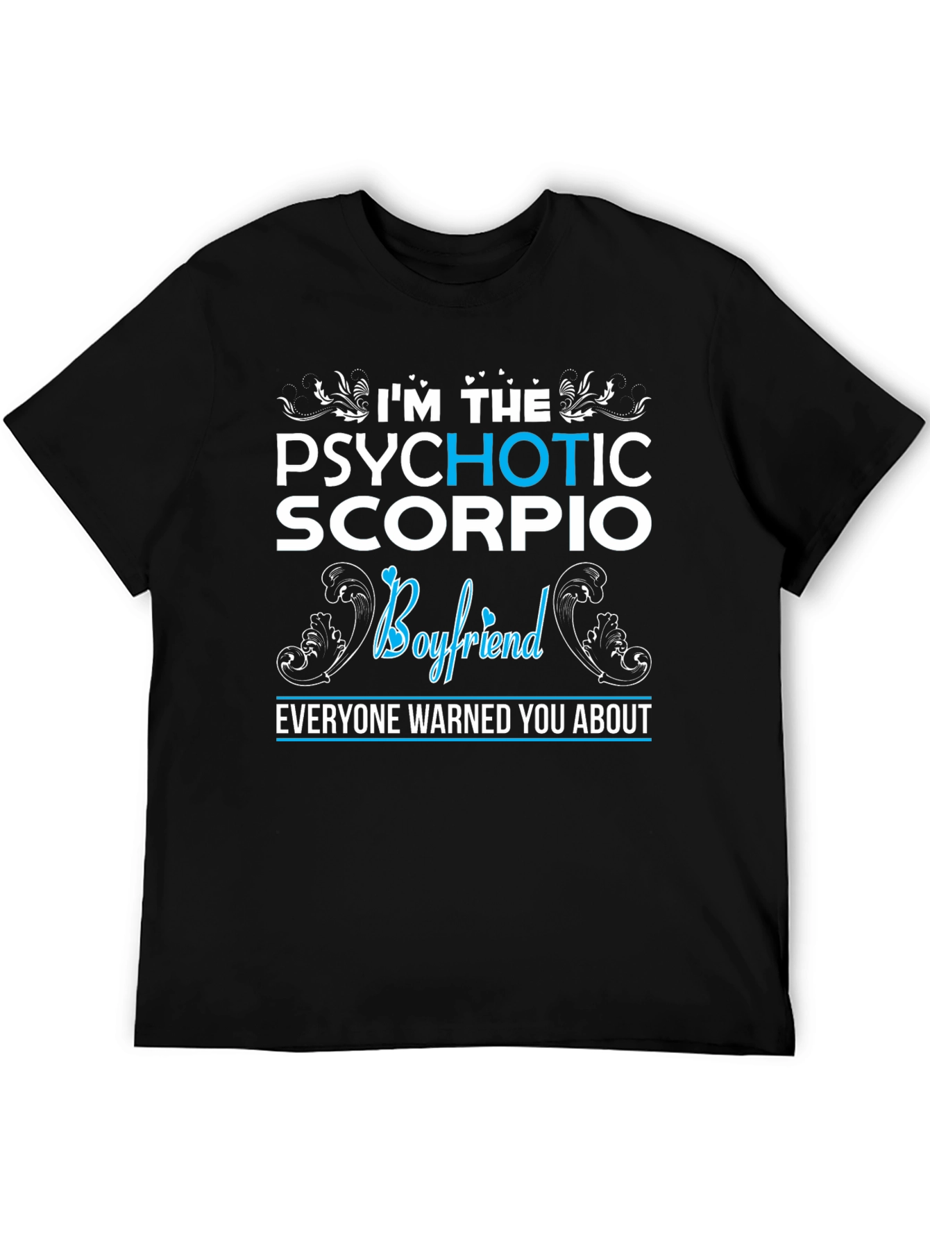 Psychotic Scorpio Boyfriend Graphic T-Shirt