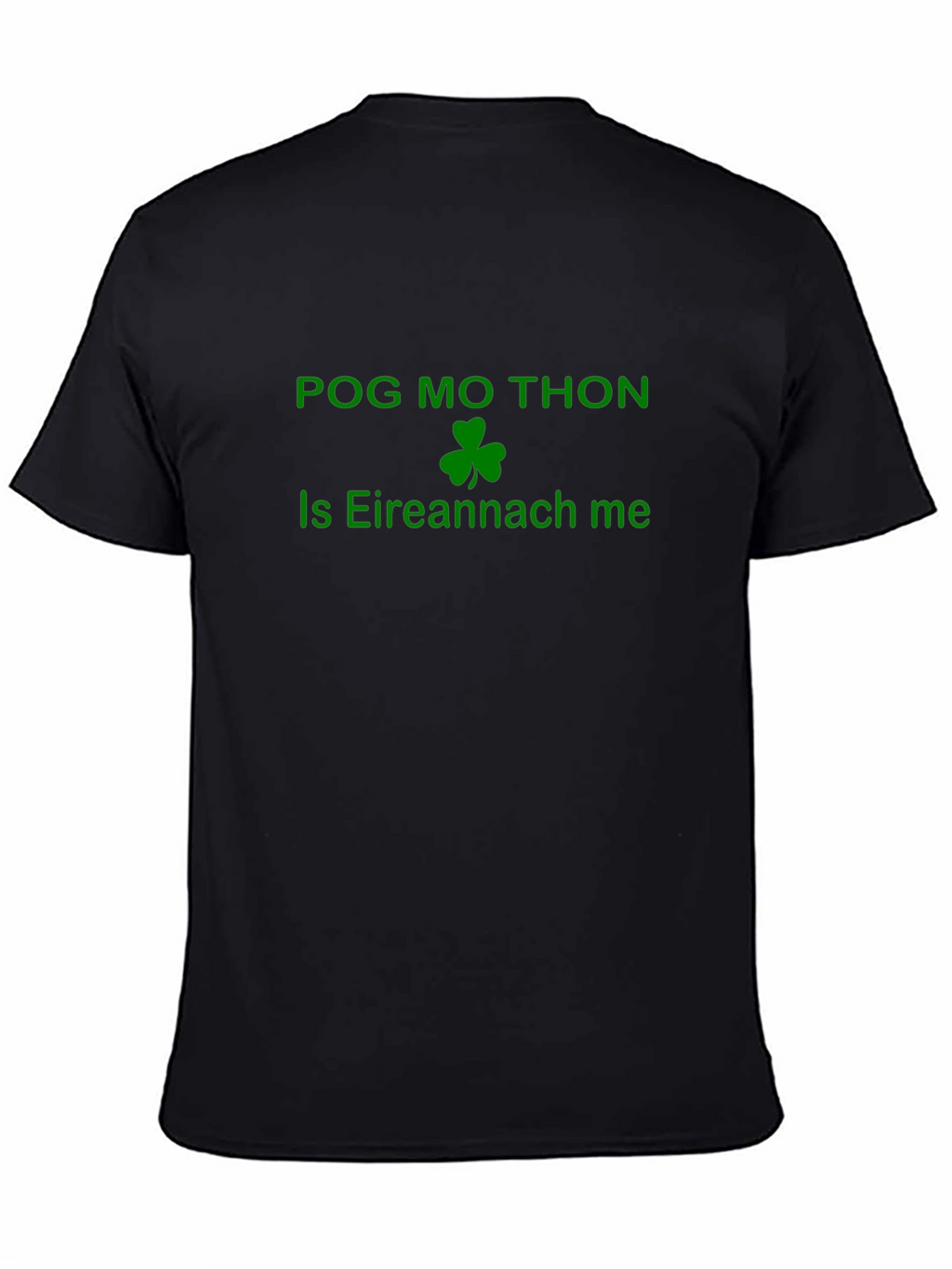 Irish Pride T-Shirt - Pog Mo Thon Design