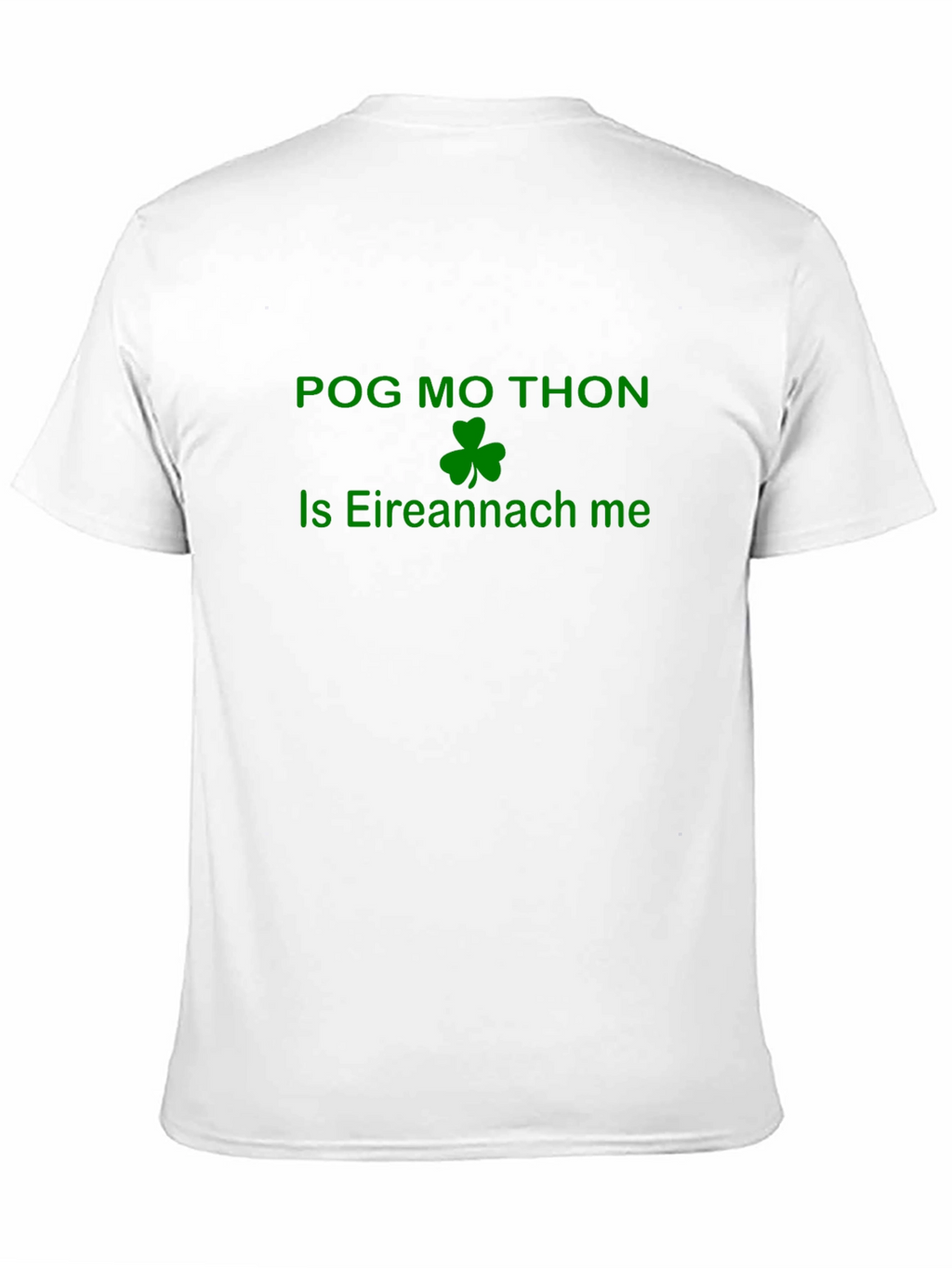 Irish Pride T-Shirt - Pog Mo Thon Design