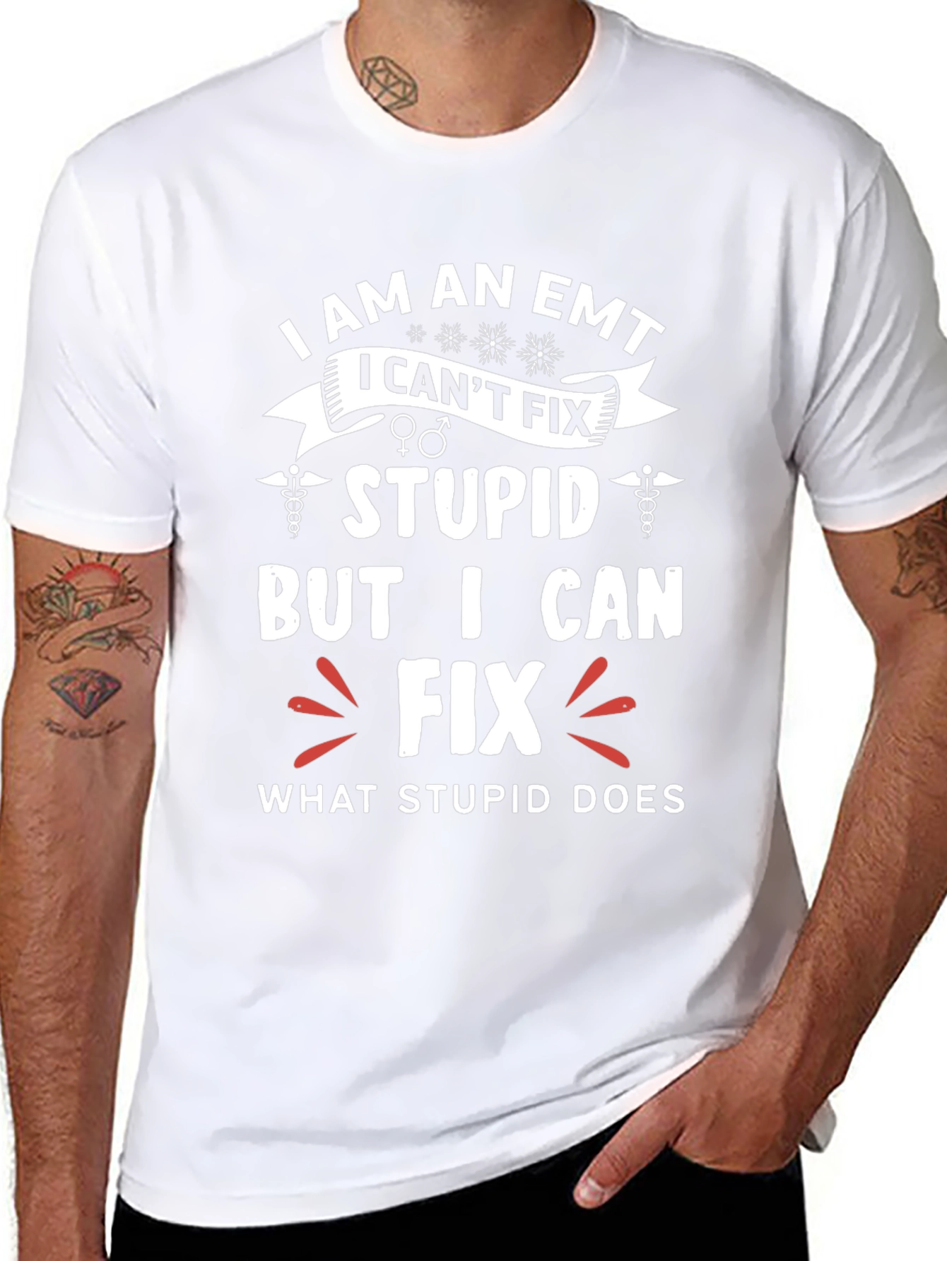 EMT Funny T-Shirt - I Fix What Stupid Does
