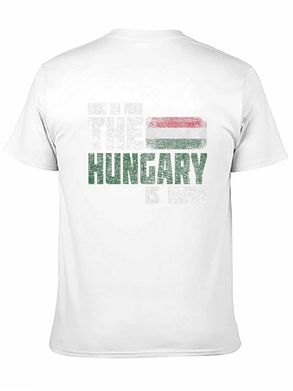 Hungary Flag T-Shirt - Have No Fear Tee