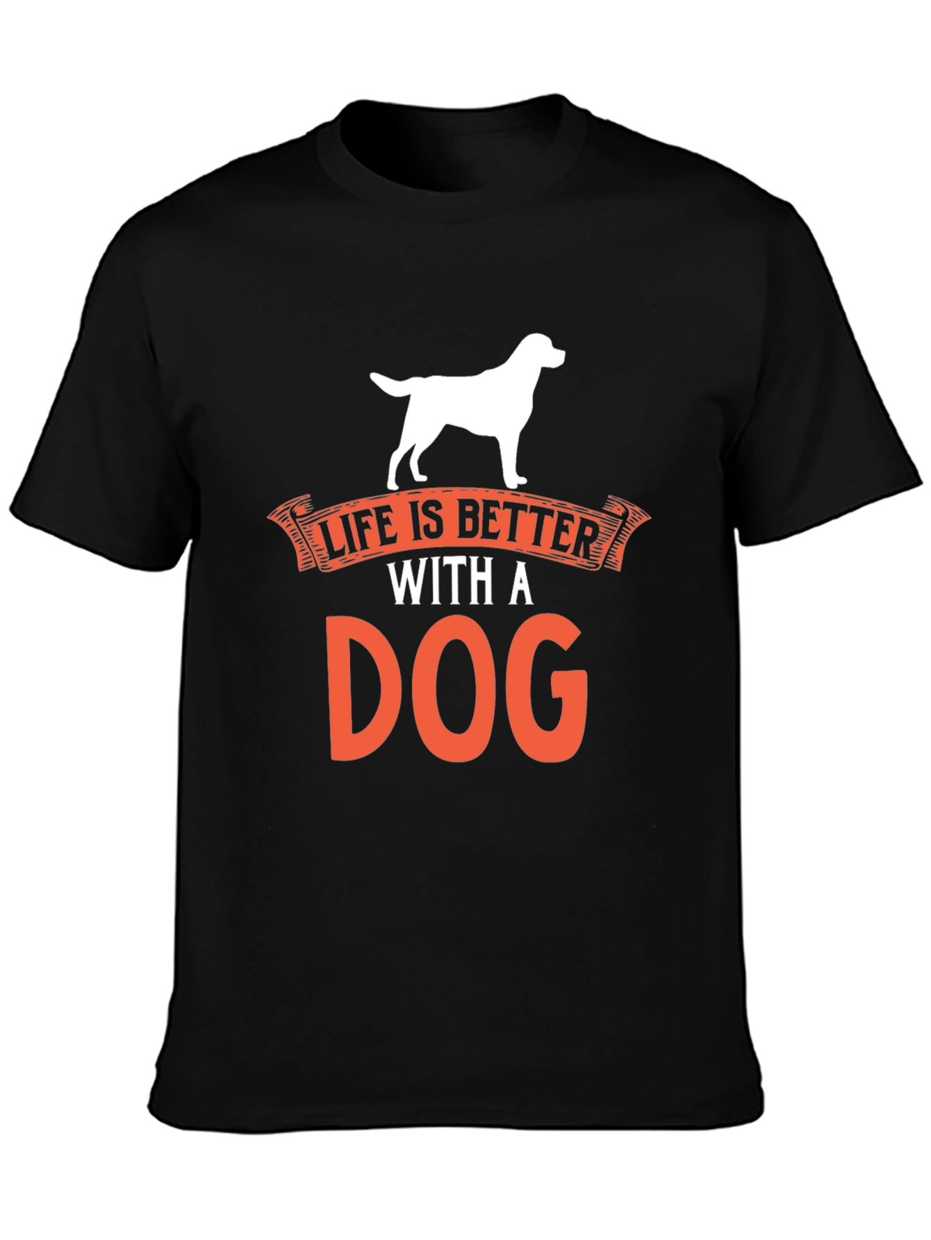 Dog Lover T-Shirt - Life is Better with a Dog!