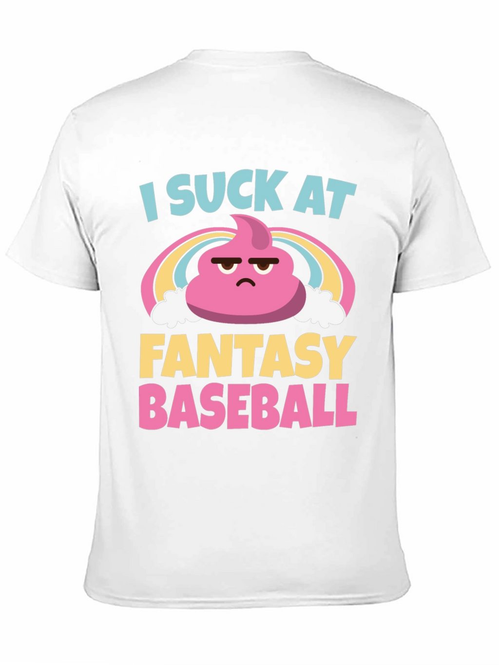 I Suck at Fantasy Baseball T-Shirt