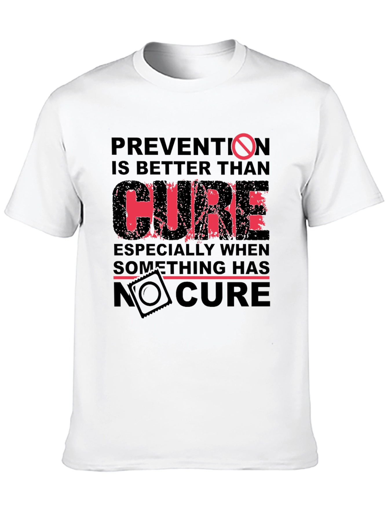 Prevention T-Shirt: Better Than Cure Graphic Tee