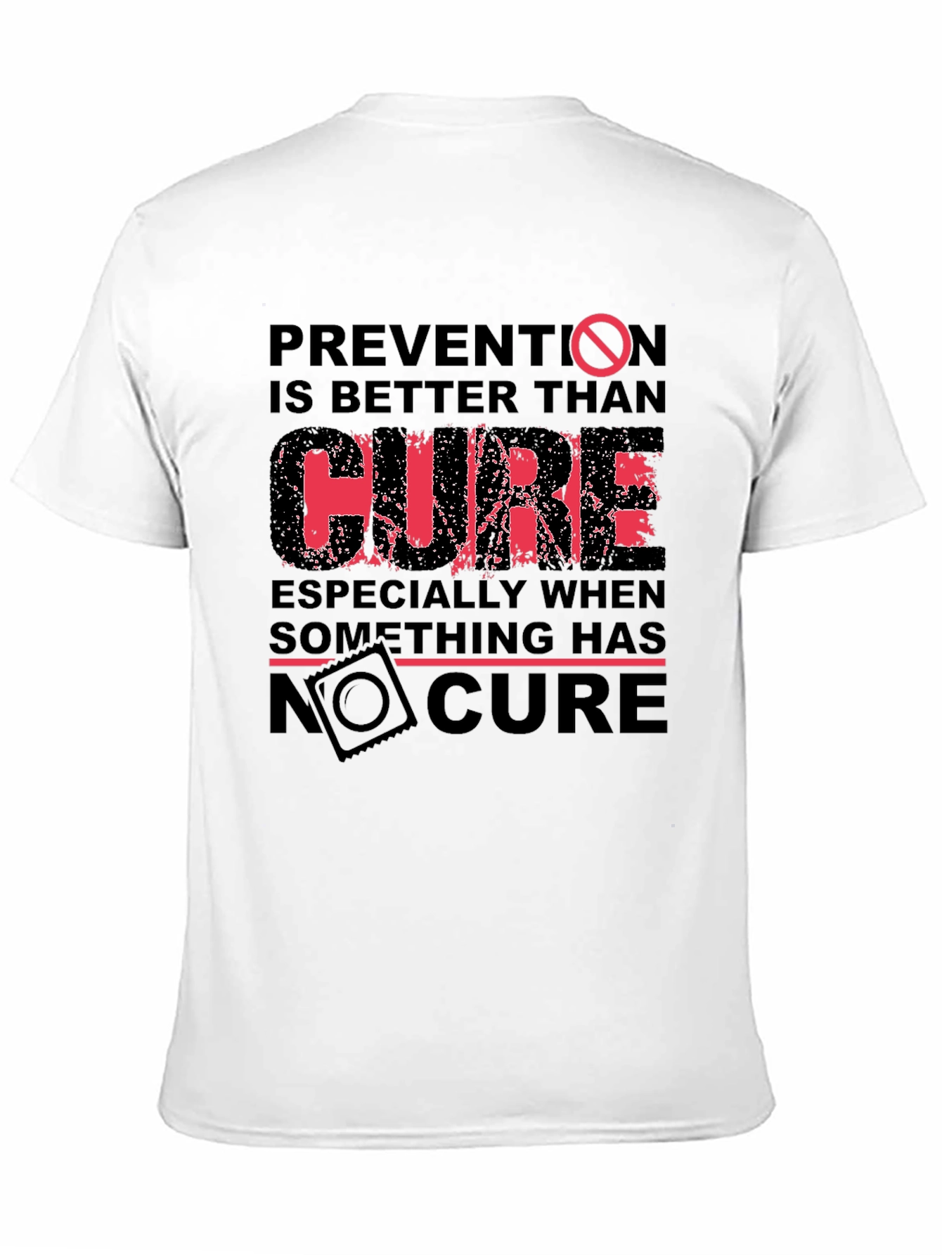 Prevention T-Shirt: Better Than Cure Graphic Tee