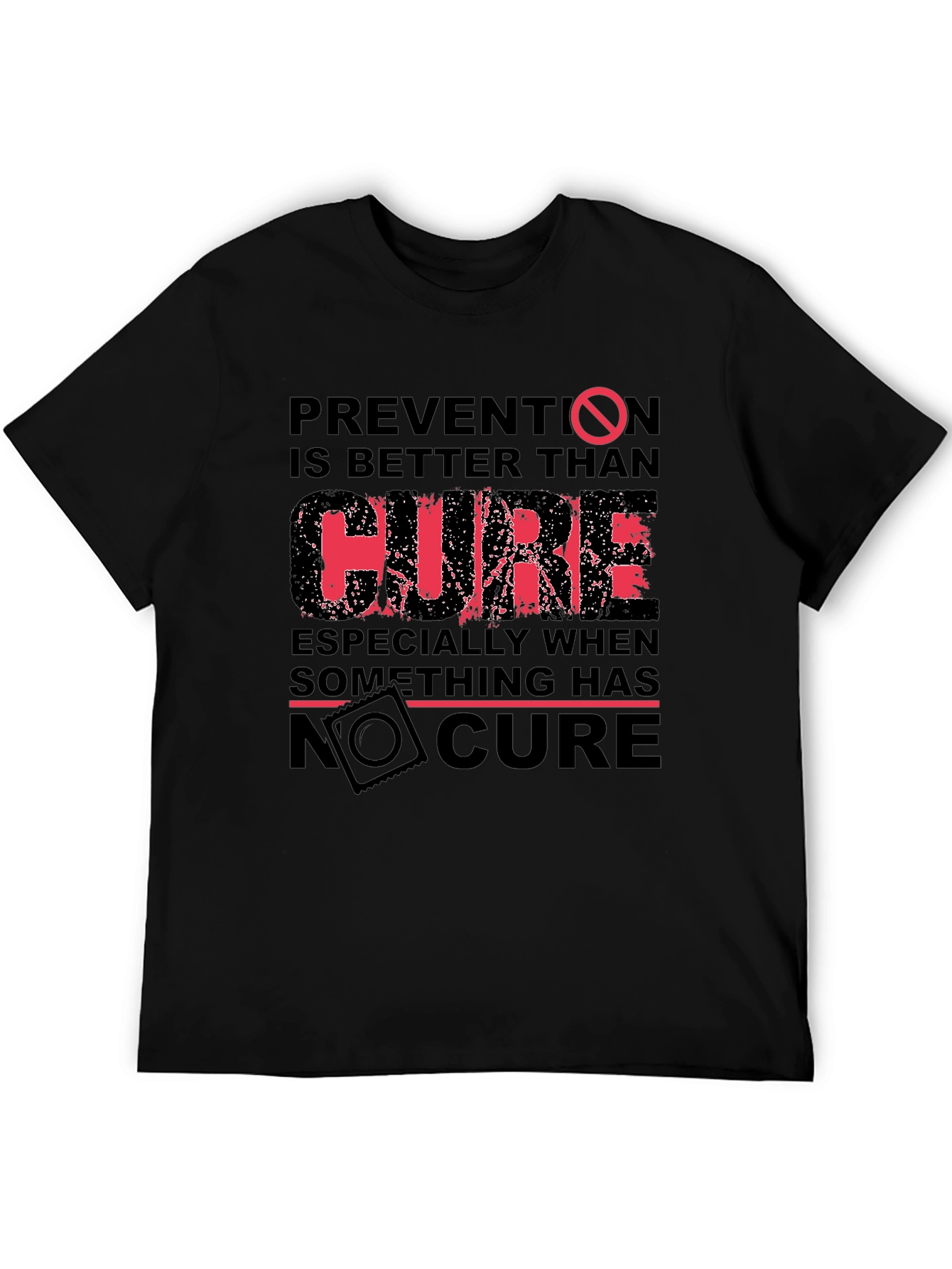 Prevention T-Shirt: Better Than Cure Graphic Tee