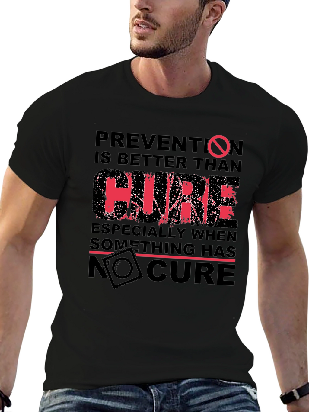 Prevention T-Shirt: Better Than Cure Graphic Tee