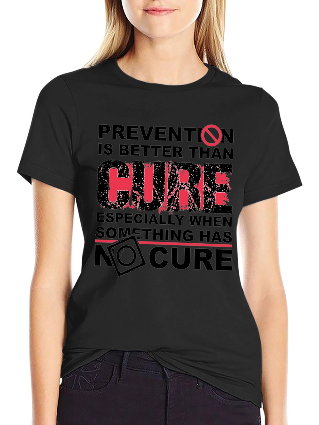 Prevention T-Shirt: Better Than Cure Graphic Tee