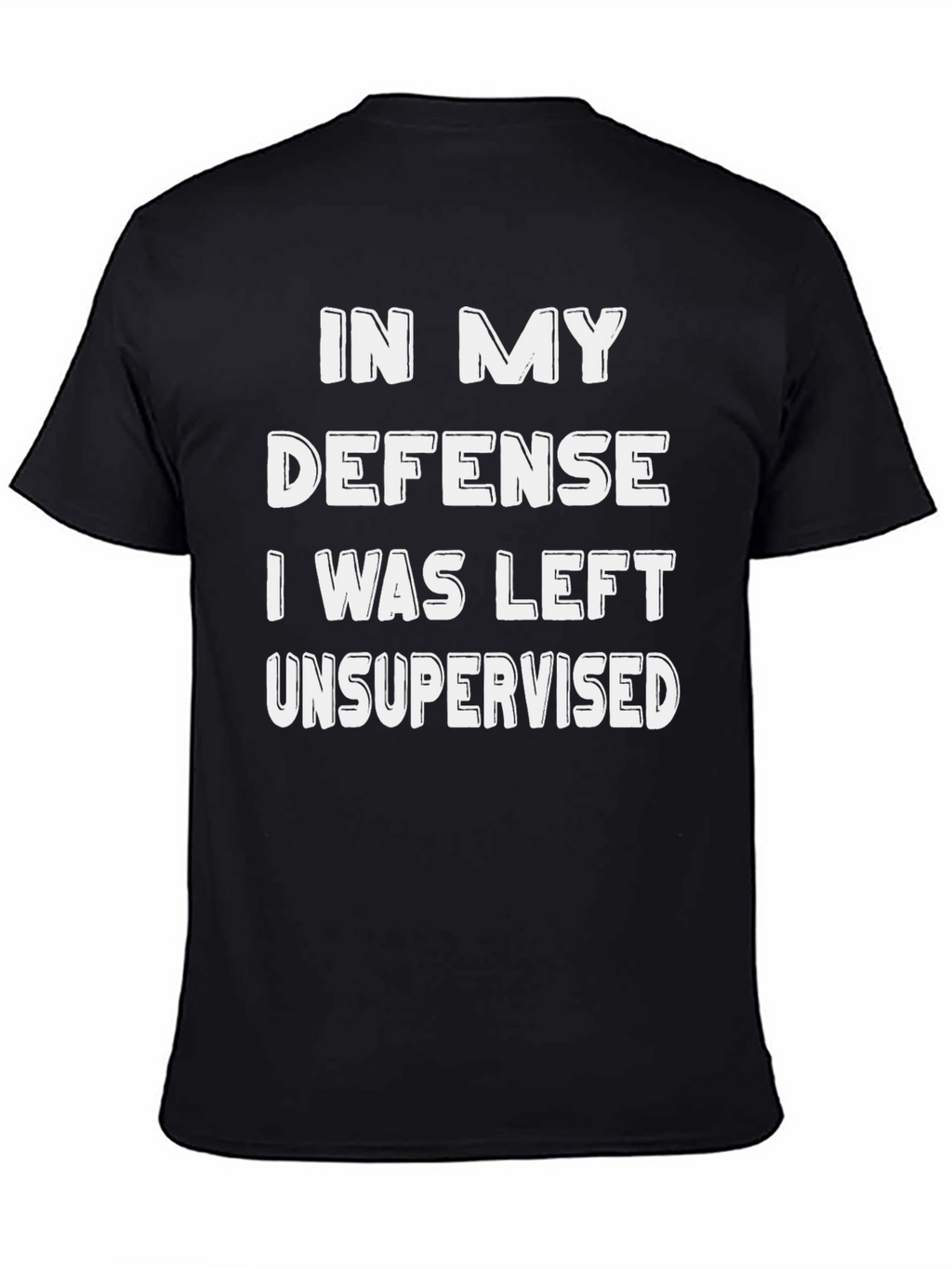 Funny Unsupervised T-Shirt - Humor Apparel