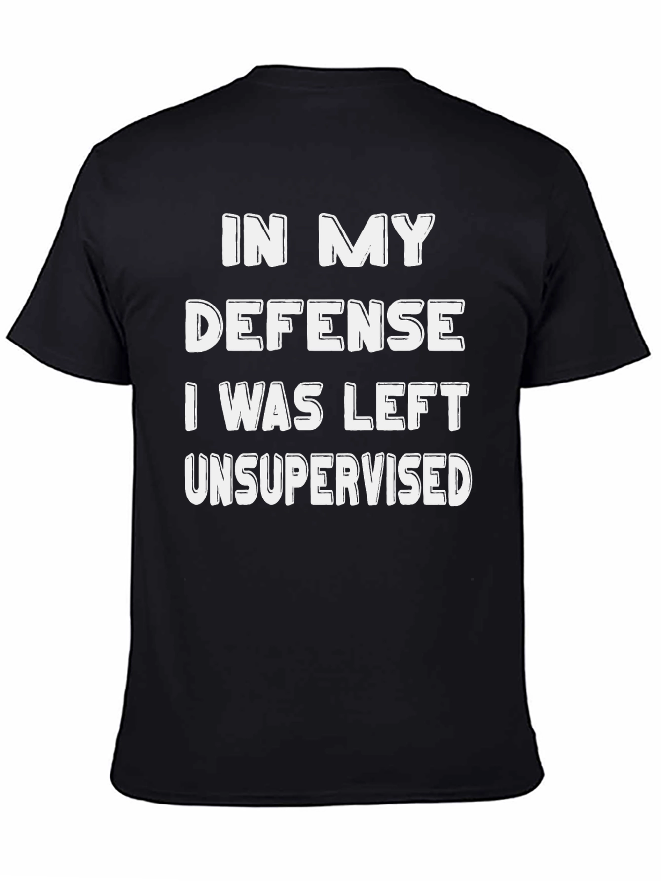 Funny Unsupervised T-Shirt - Humor Apparel