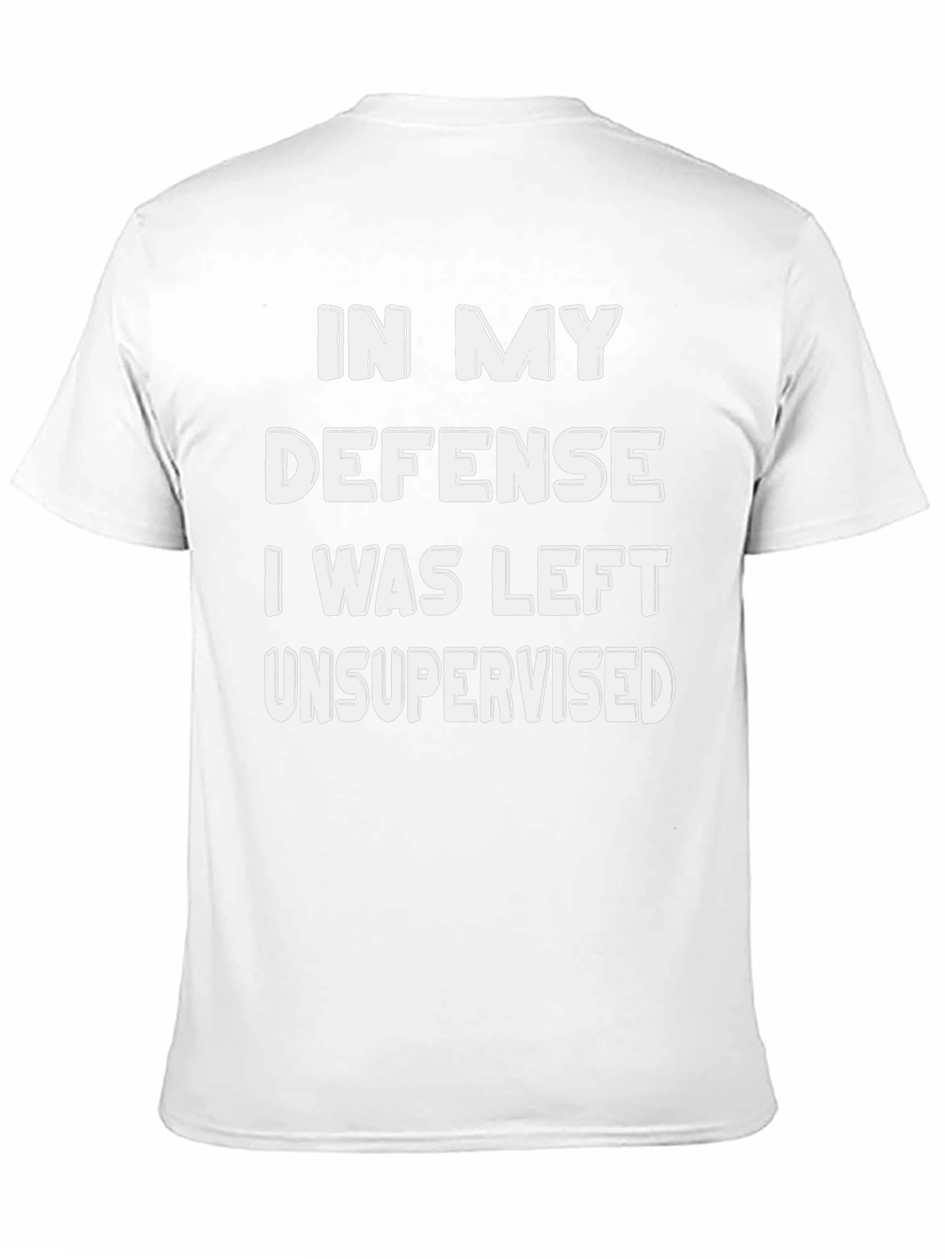 Funny Unsupervised T-Shirt - Humor Apparel