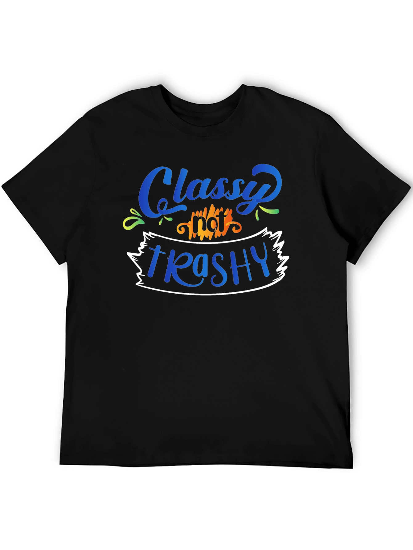 Classy Not Trashy Graphic Tee
