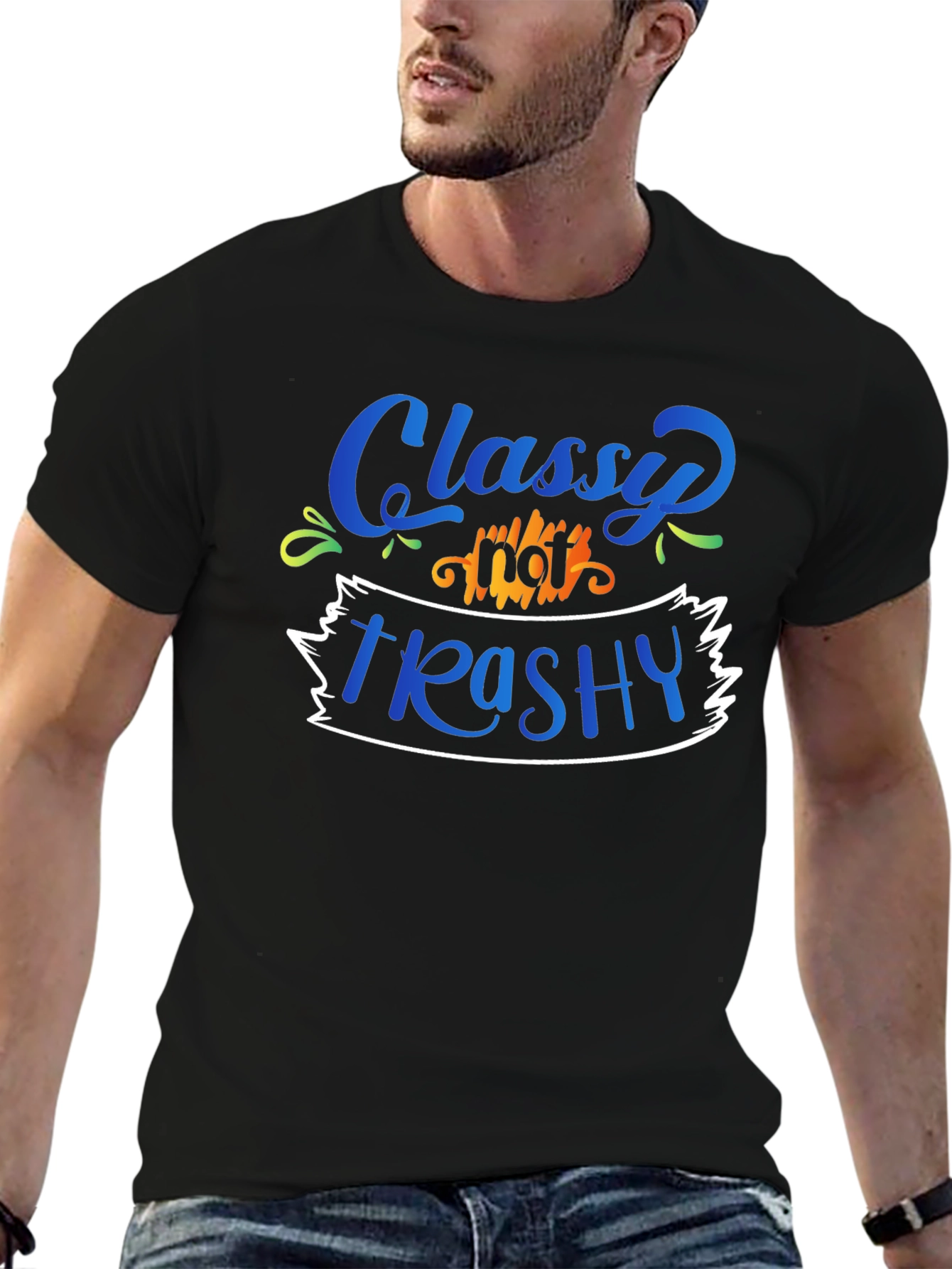 Classy Not Trashy Graphic Tee