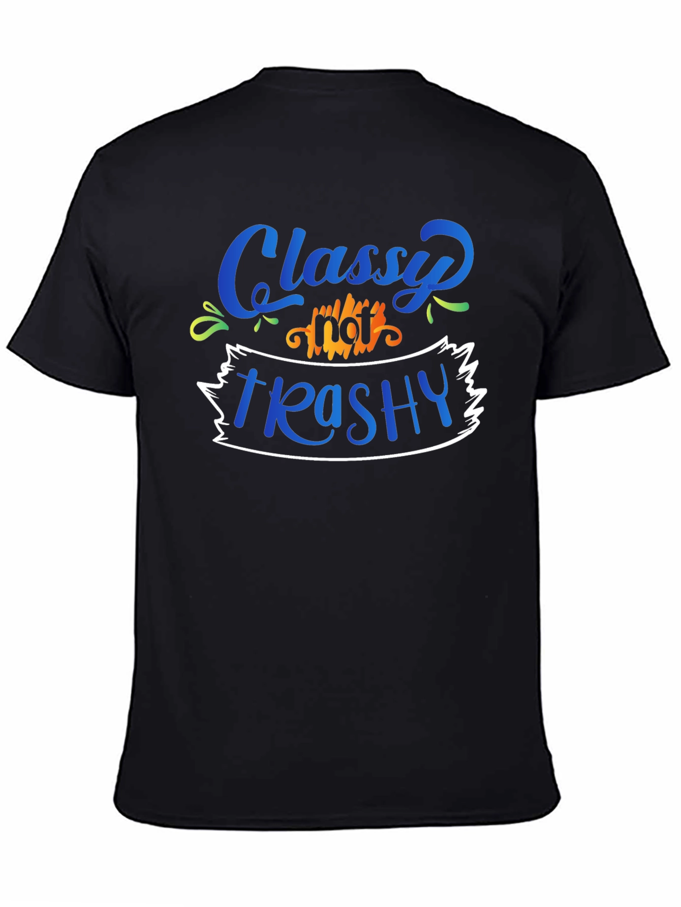 Classy Not Trashy Graphic Tee