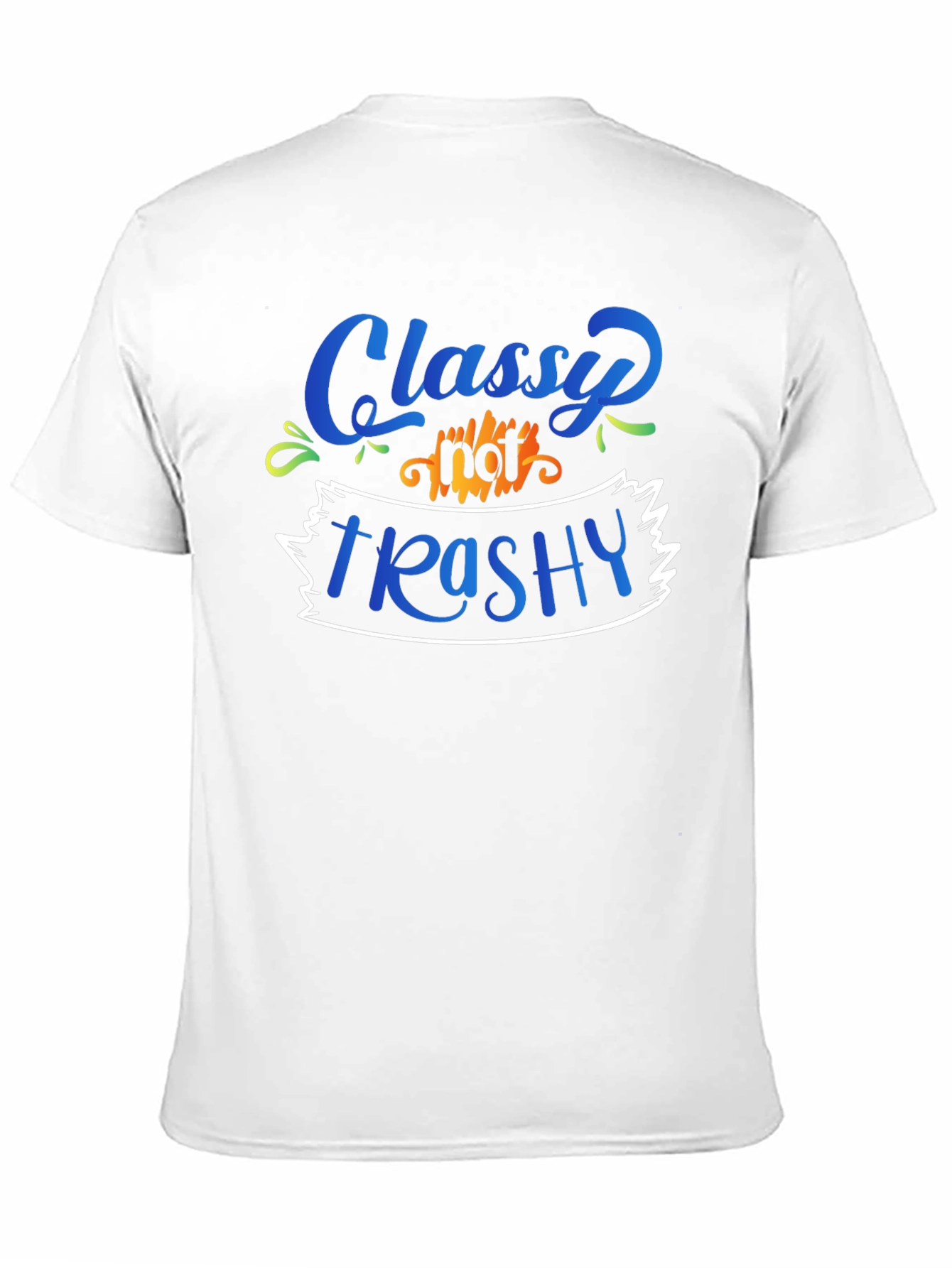 Classy Not Trashy Graphic Tee