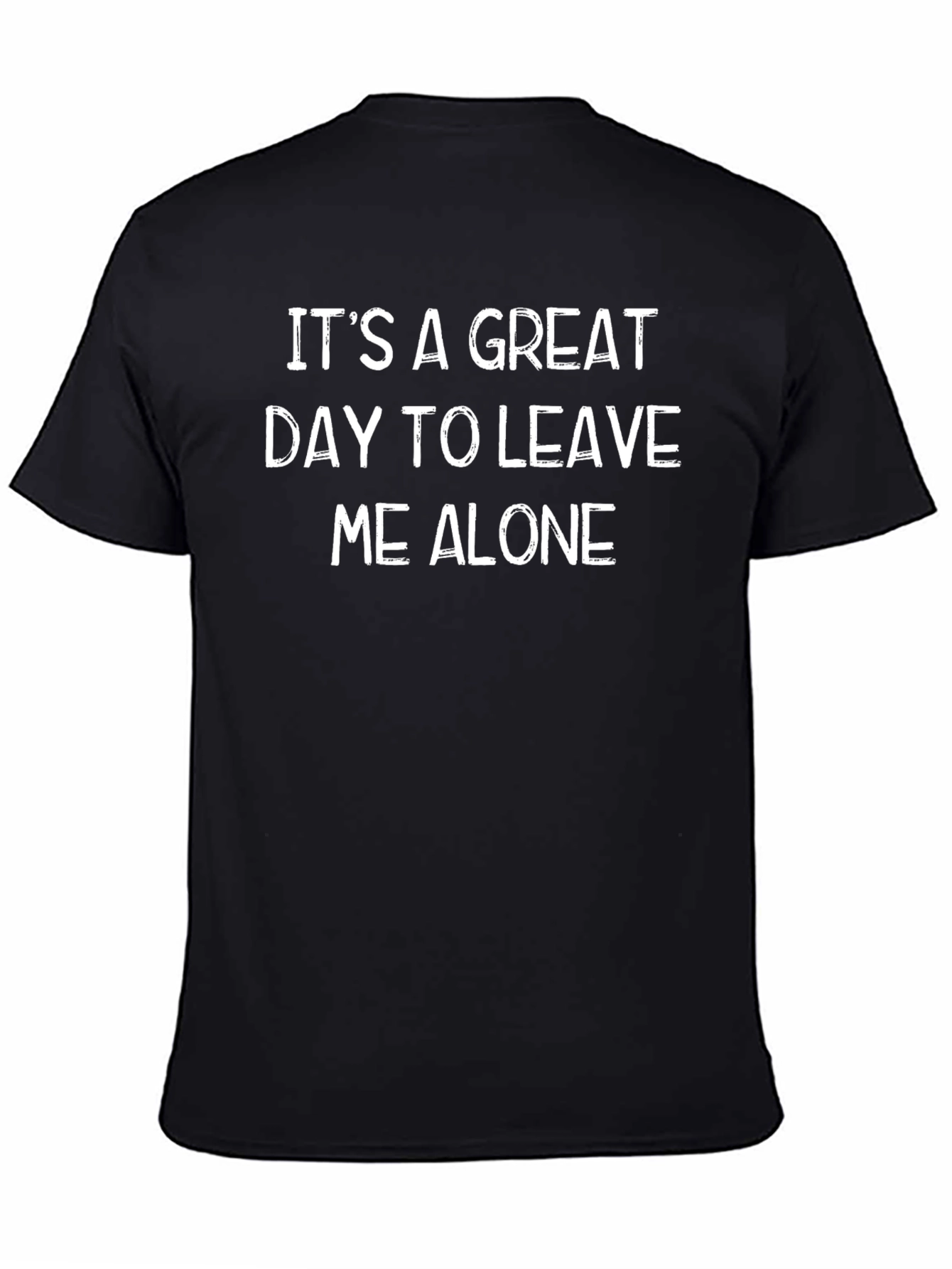 Funny Graphic T-Shirt: Leave Me Alone!