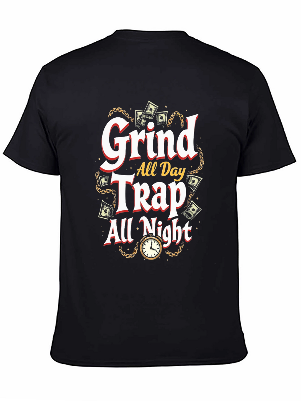 Grind All Day Trap All Night Black Graphic T-Shirt