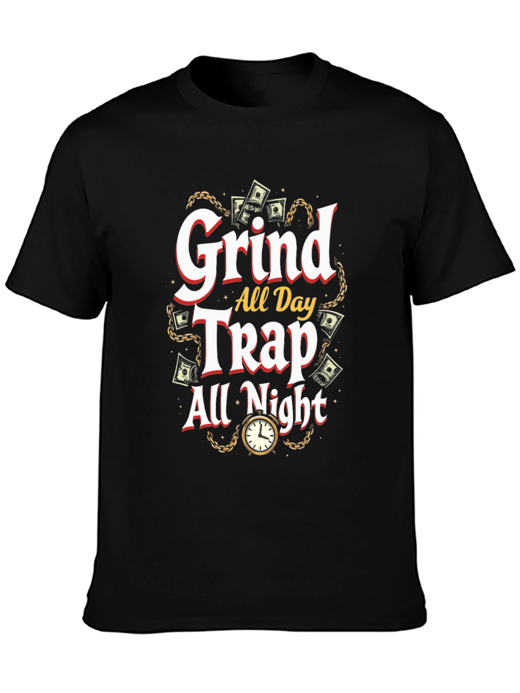 Grind All Day Trap All Night Black Graphic T-Shirt