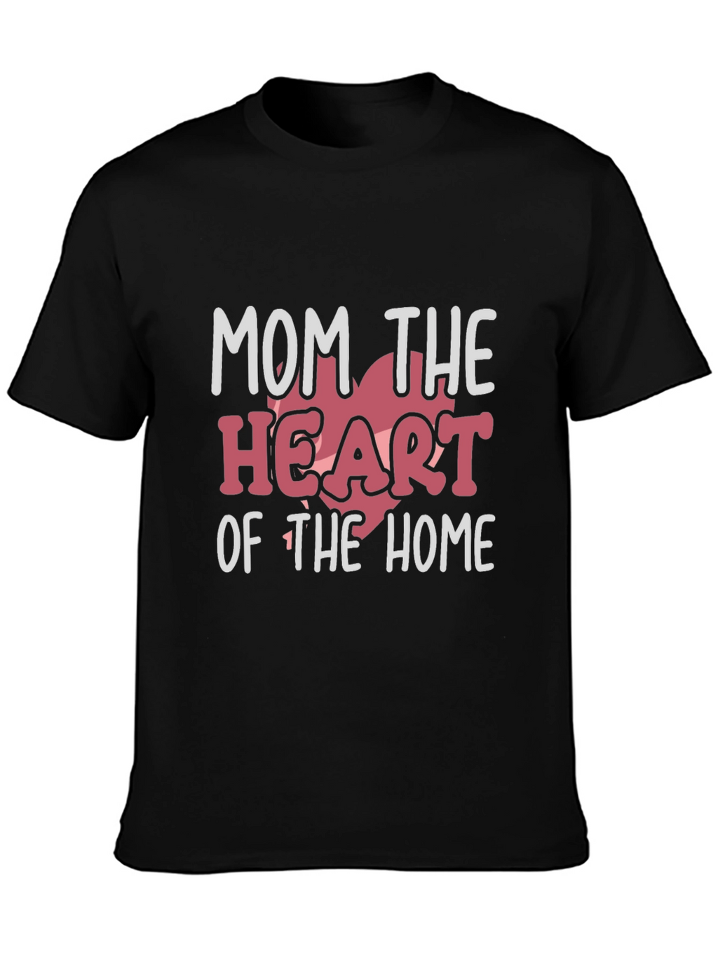 Mom the Heart of the Home Black T-Shirt