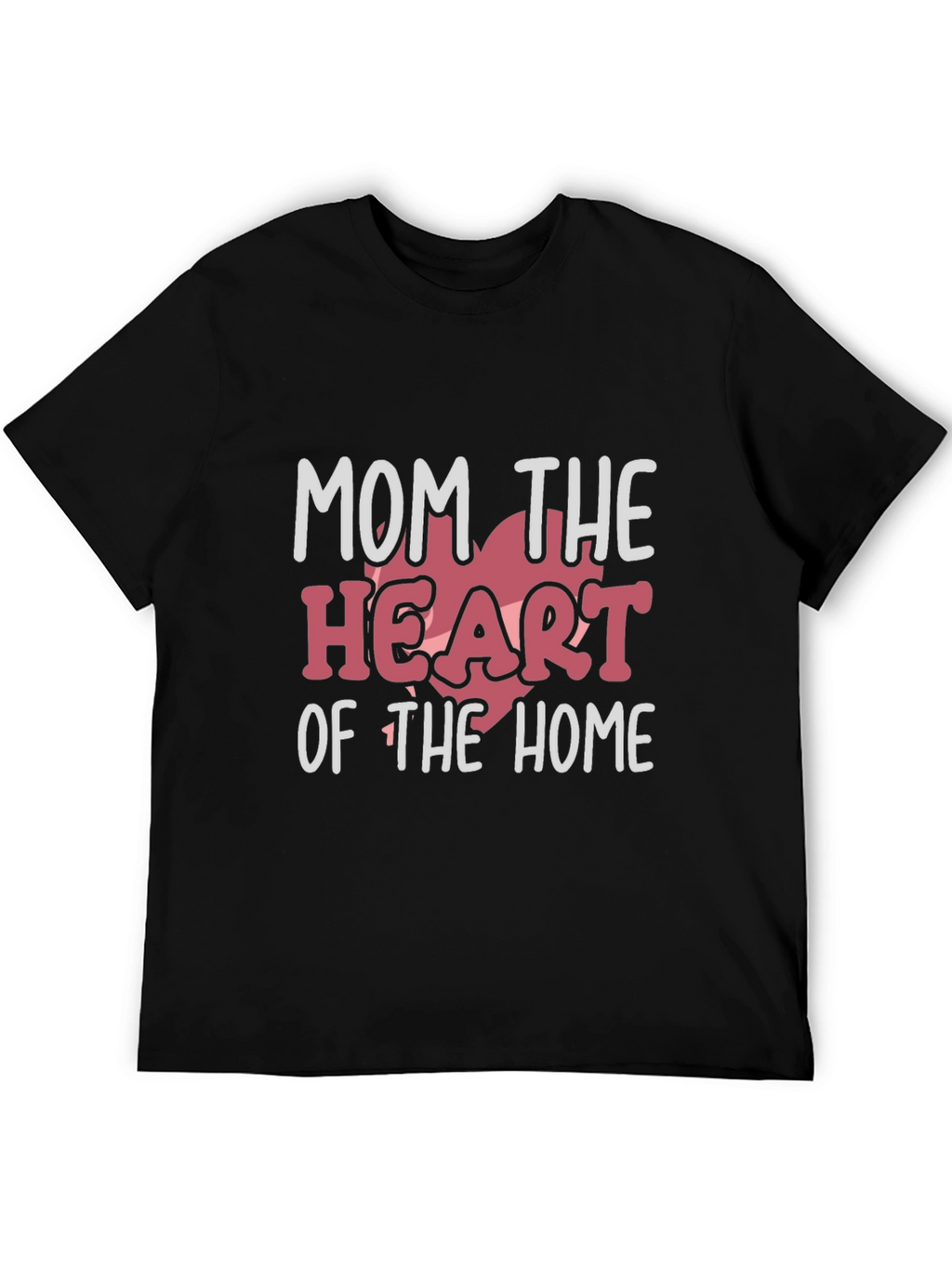 Mom the Heart of the Home Black T-Shirt