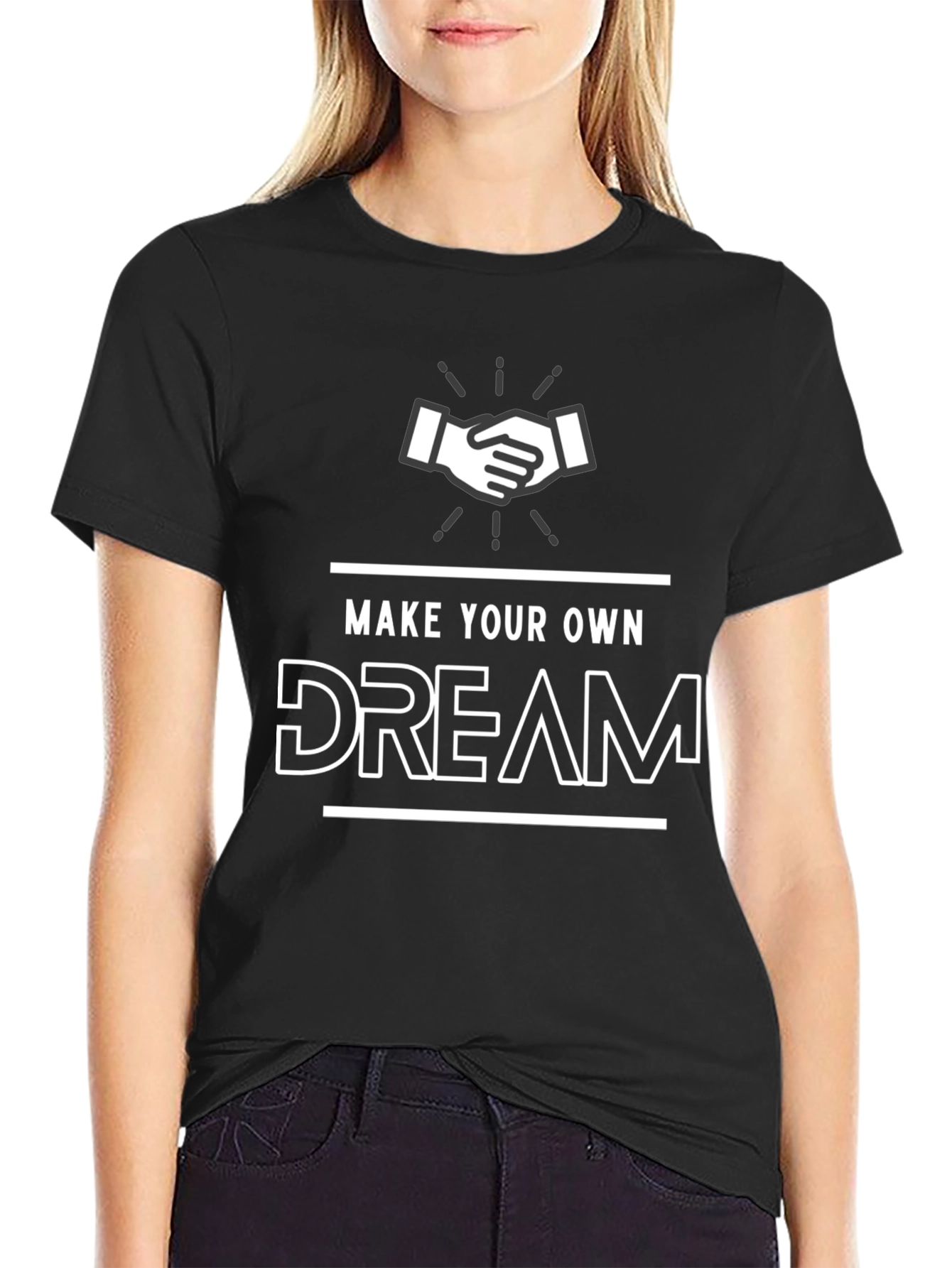 Make Your Own Dream Black T-Shirt