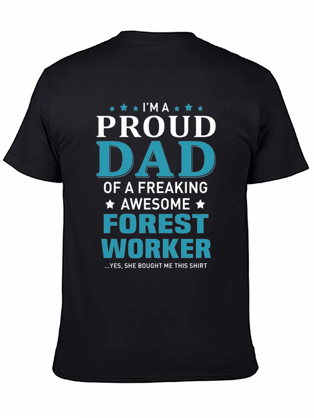 Proud Dad Forest Worker Graphic T-Shirt