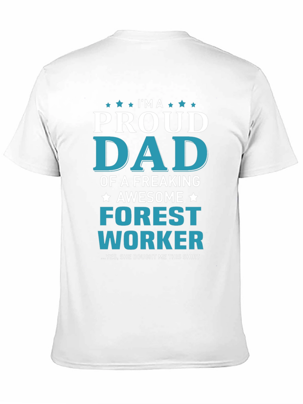 Proud Dad Forest Worker Graphic T-Shirt