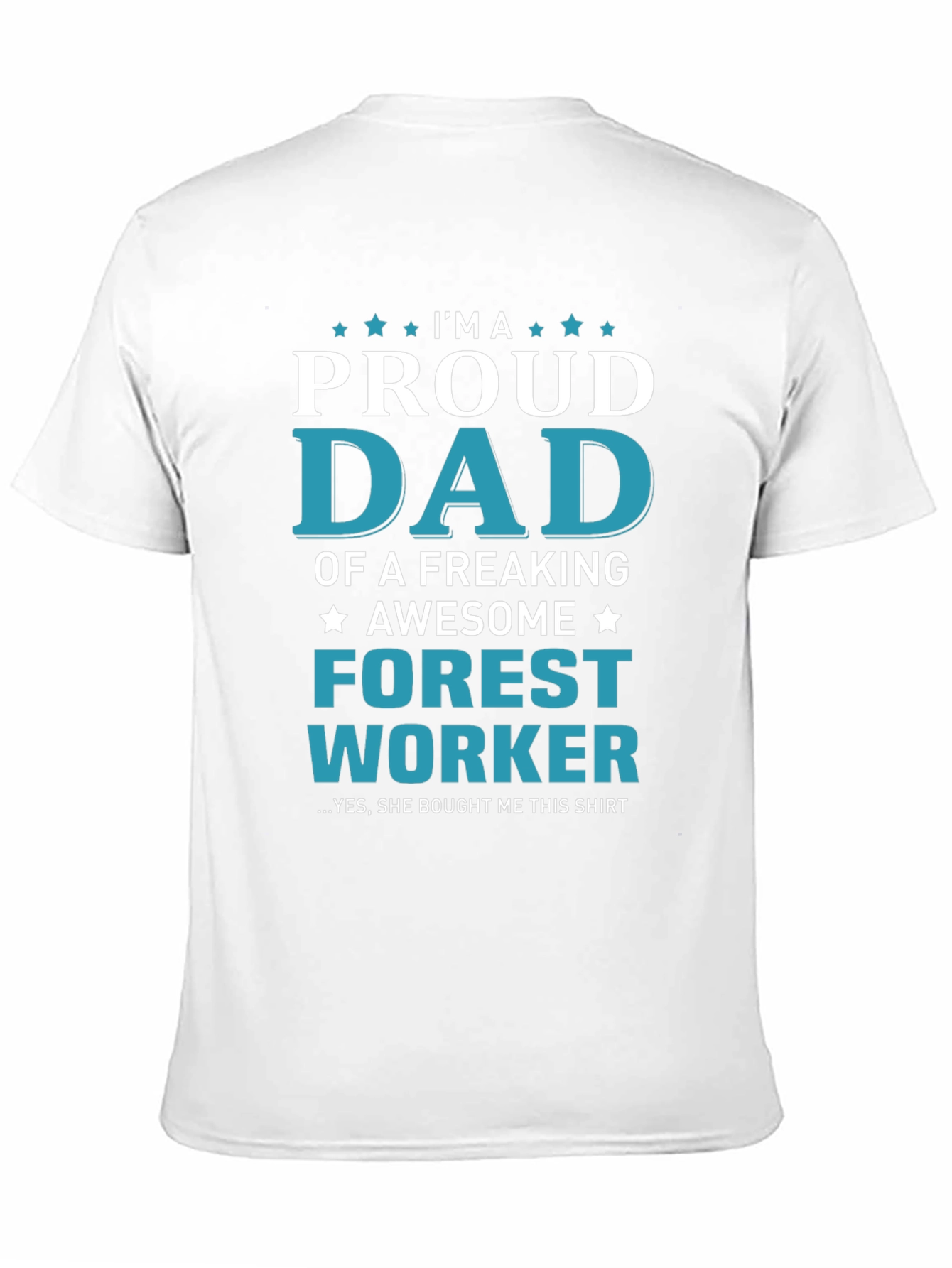Proud Dad Forest Worker Graphic T-Shirt