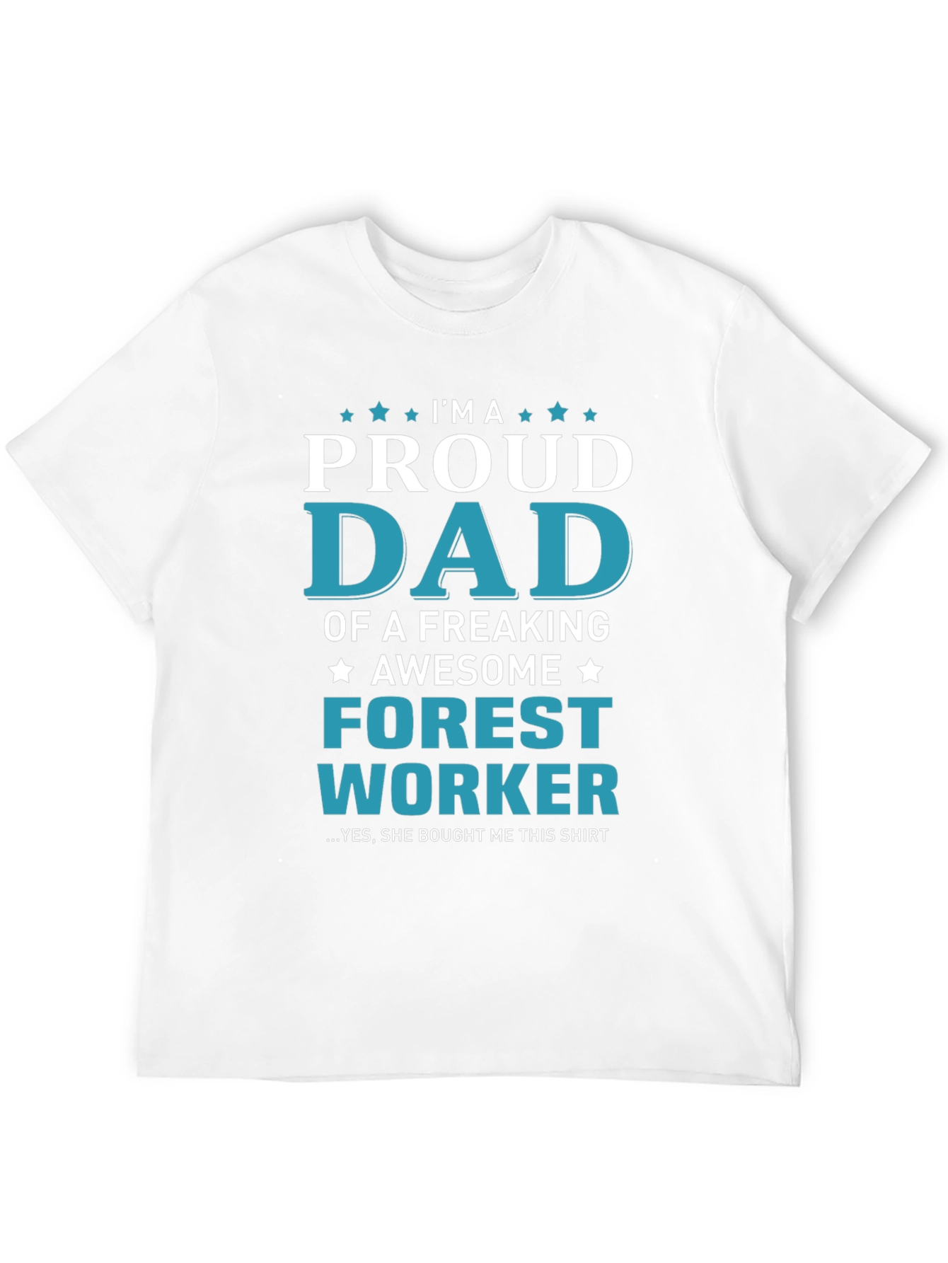 Proud Dad Forest Worker Graphic T-Shirt