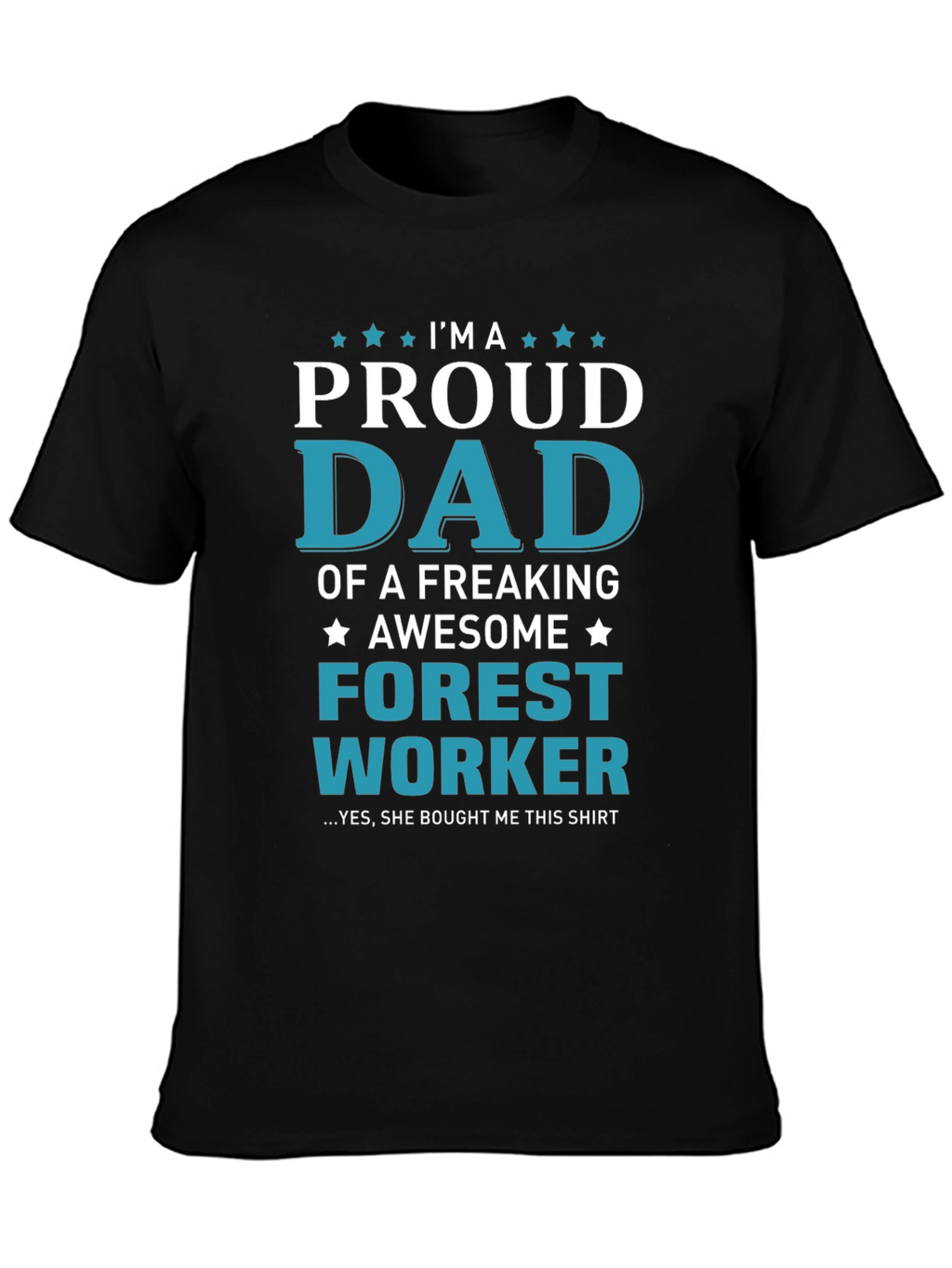 Proud Dad Forest Worker Graphic T-Shirt