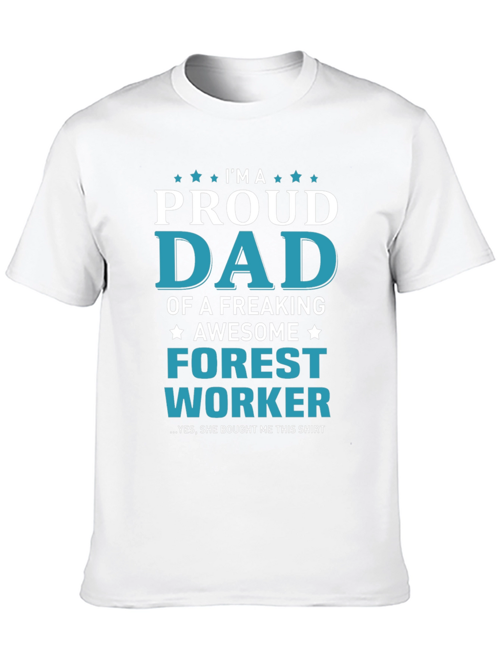 Proud Dad Forest Worker Graphic T-Shirt
