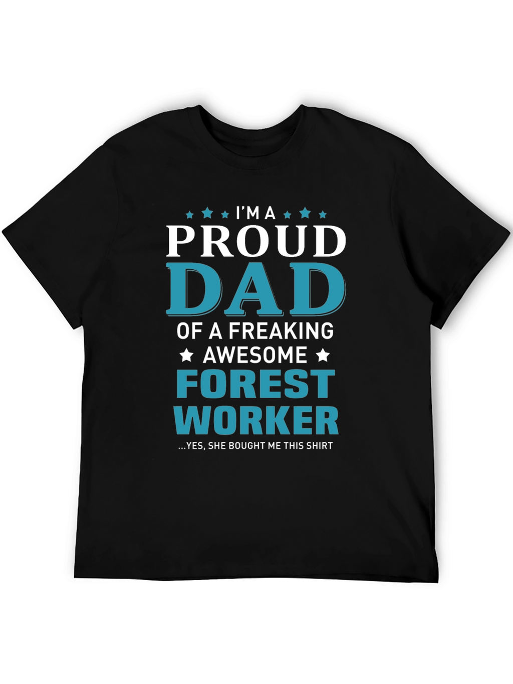 Proud Dad Forest Worker Graphic T-Shirt