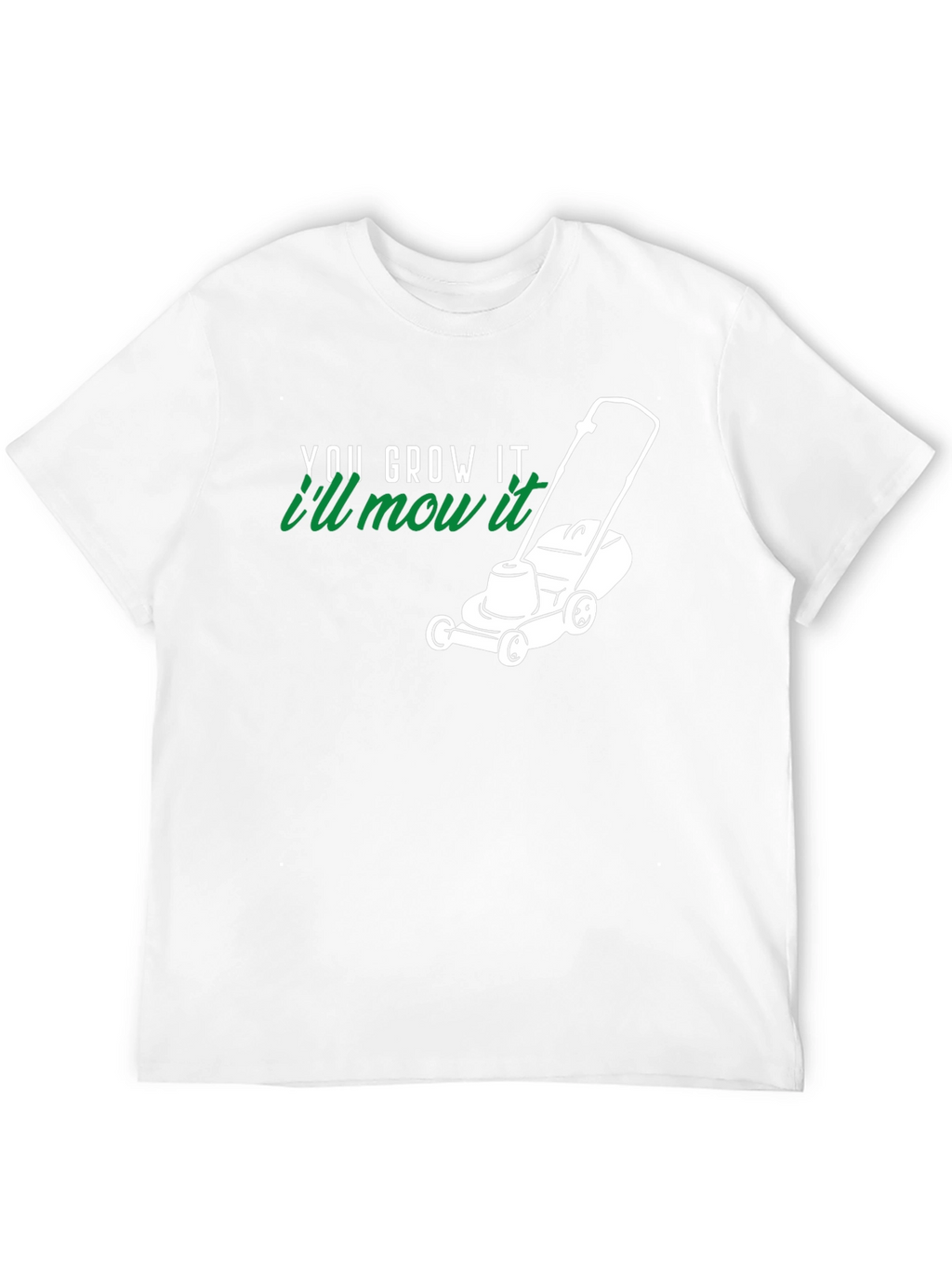 You Grow It Ill Mow It Black T-Shirt