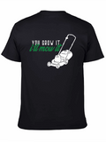 You Grow It Ill Mow It Black T-Shirt