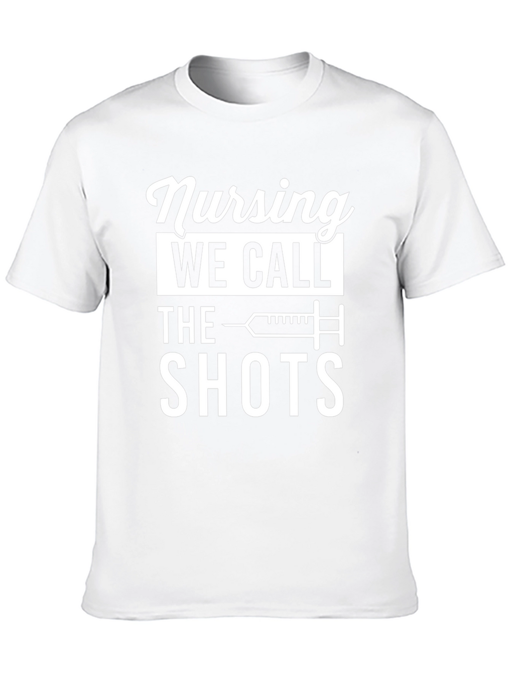 Nursing: We Call The Shots T-Shirt