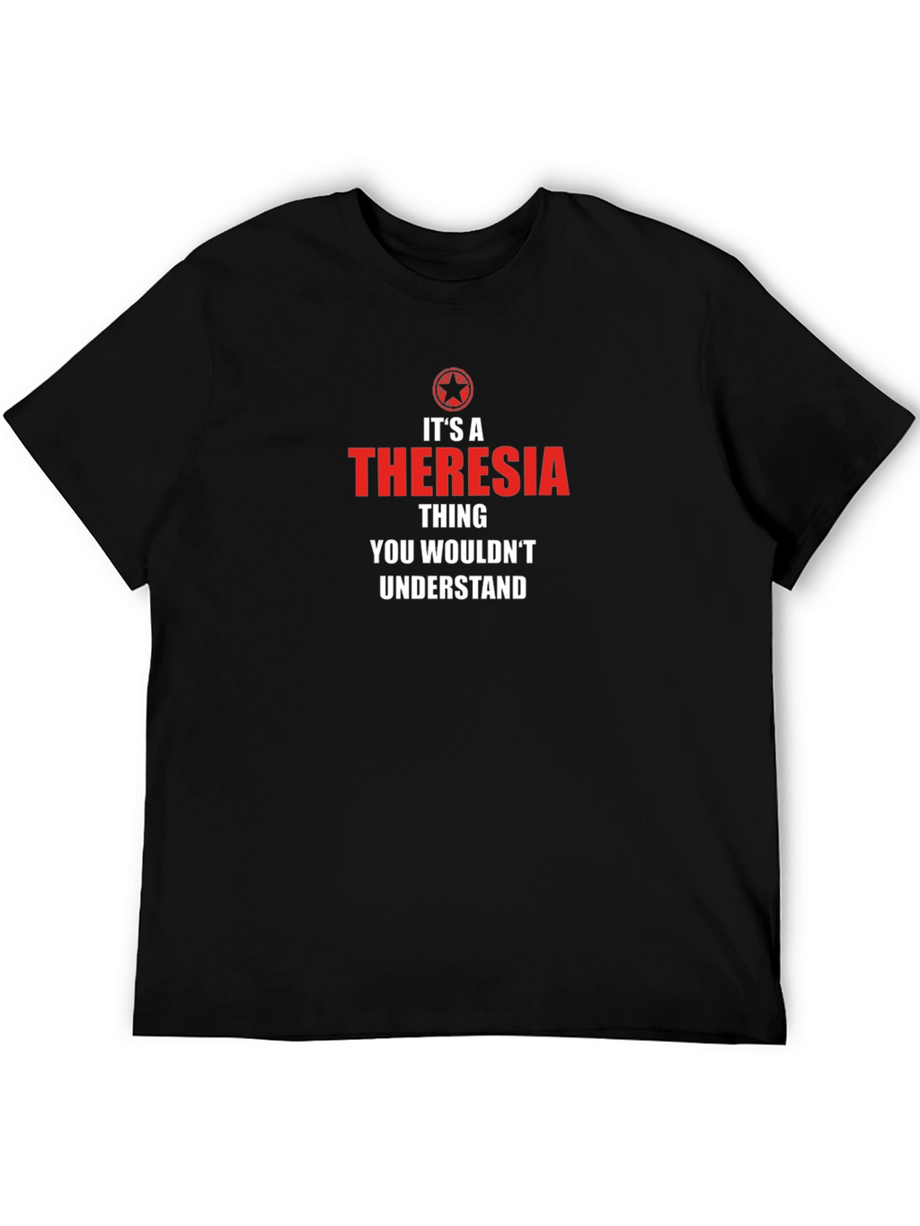 Its a Theresia Thing - Unisex Black T-Shirt
