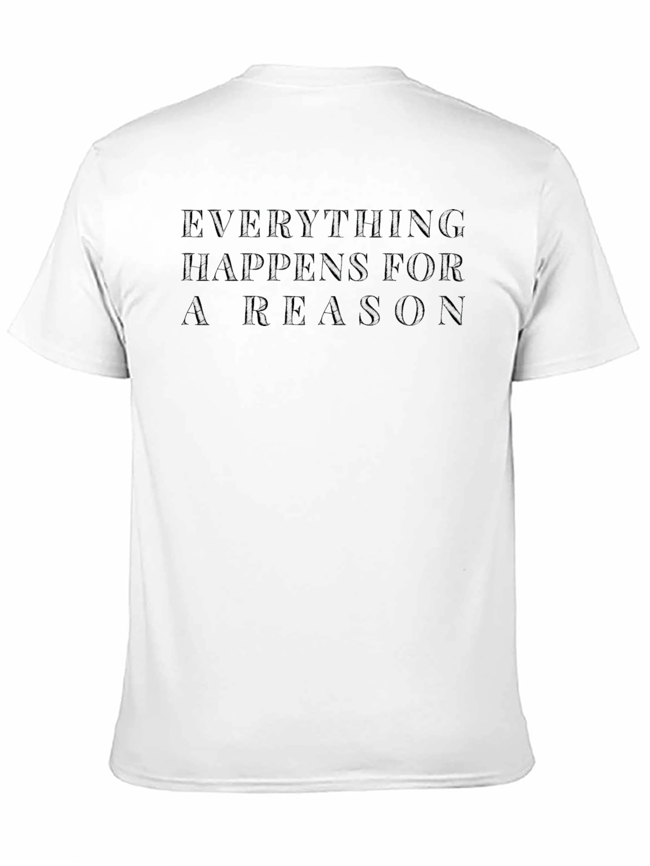 Everything Happens For A Reason Graphic Tee