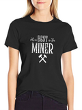 Best Miner T-Shirt - Cool Mining Gift