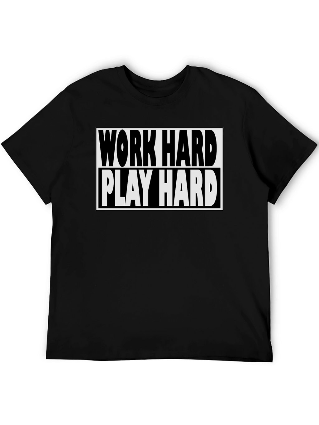 Work Hard Play Hard Black T-Shirt