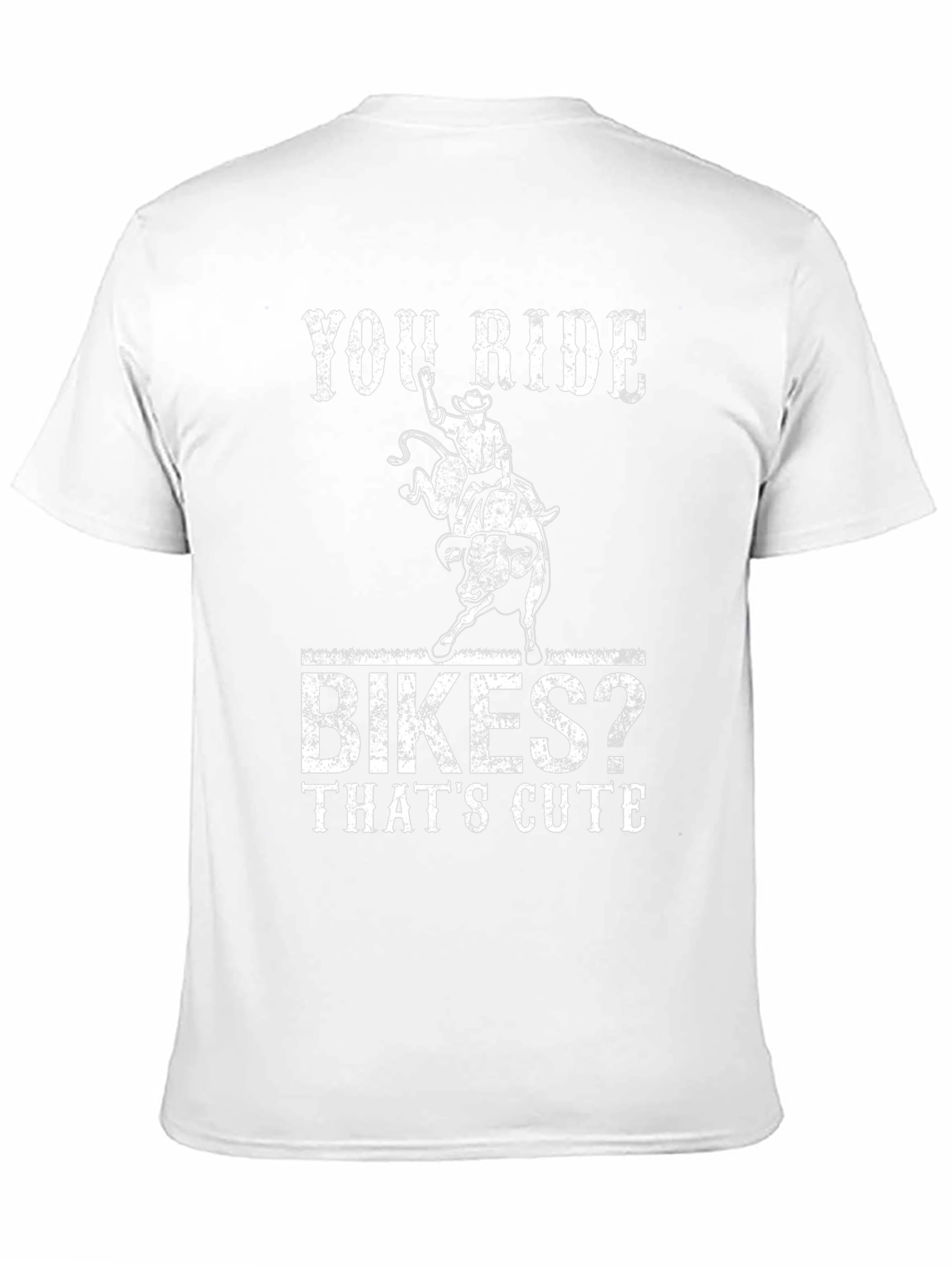 You Ride Bikes? Funny Rodeo Bull Riding T-Shirt