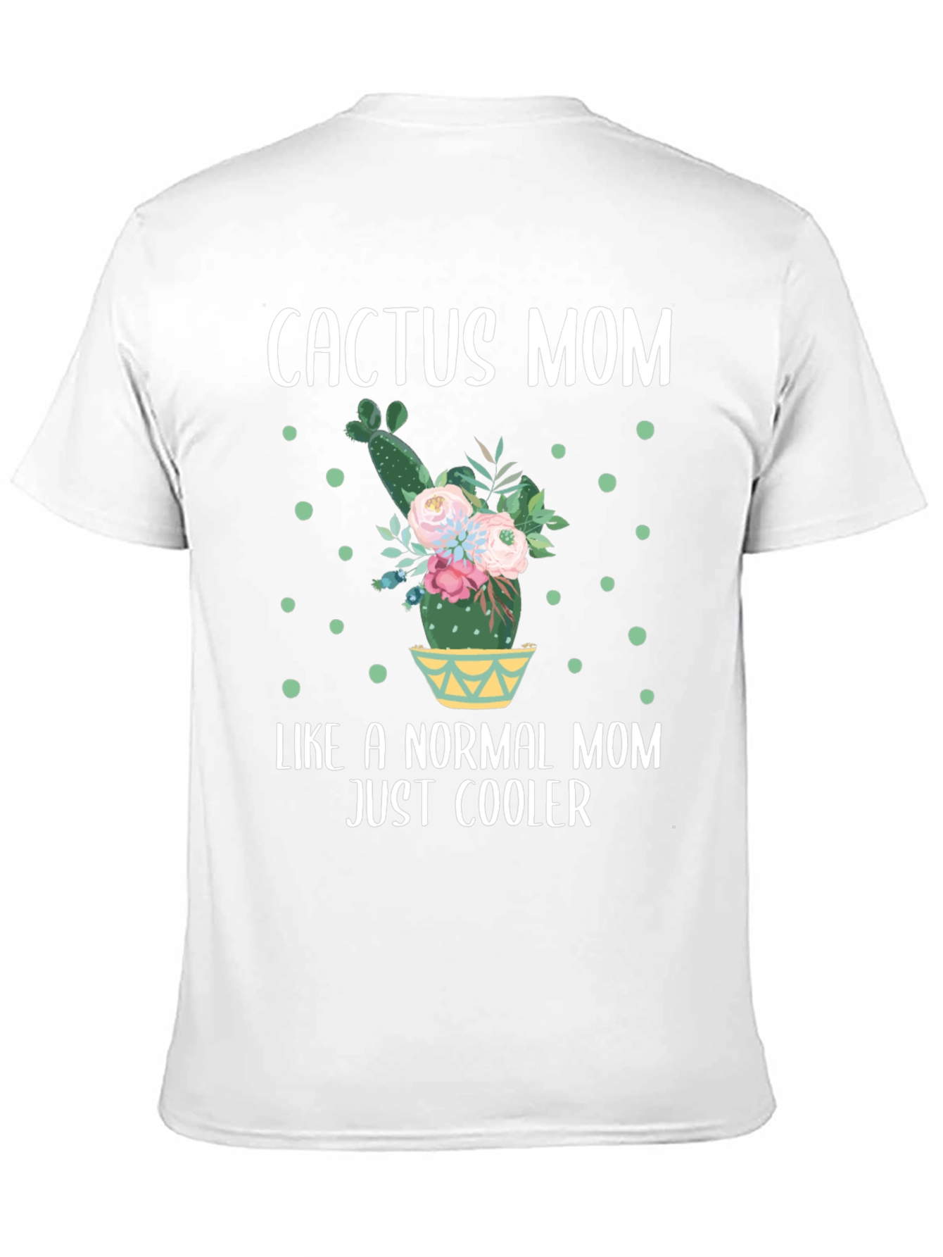 Cactus Mom T-Shirt - Cool Mom Tee