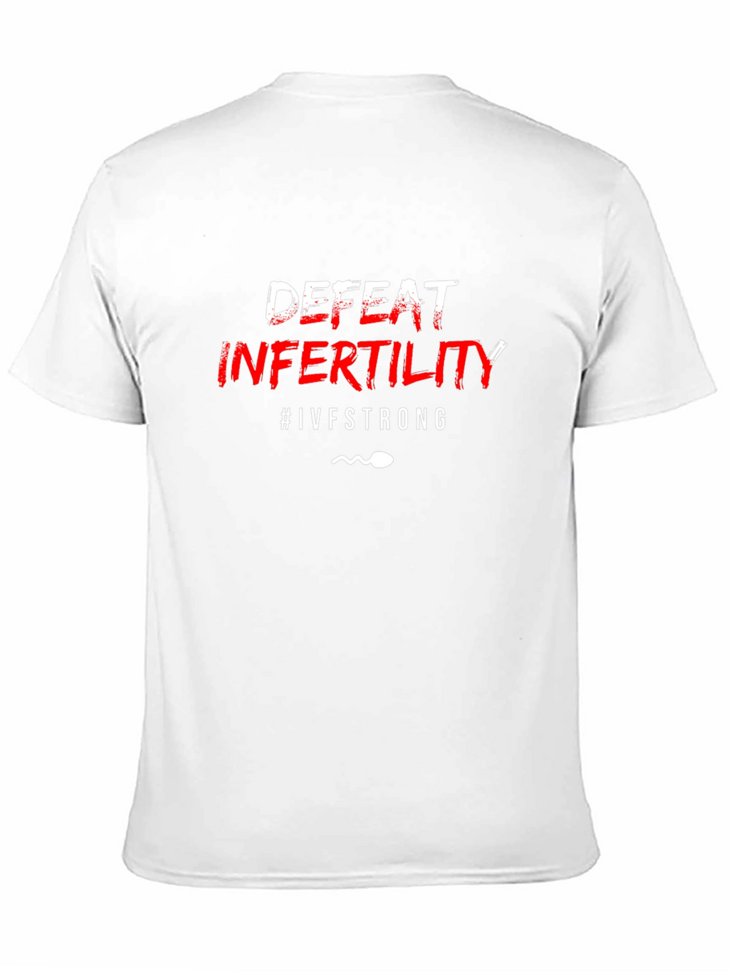 Defeat Infertility #IVFSTRONG Graphic T-Shirt