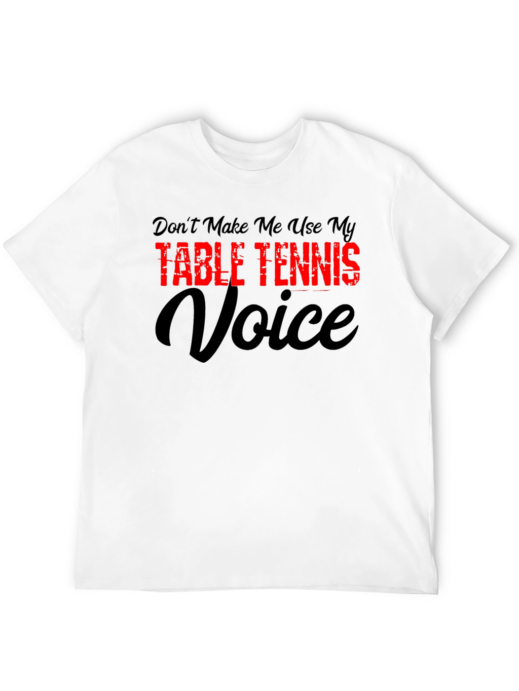 Table Tennis Voice T-Shirt