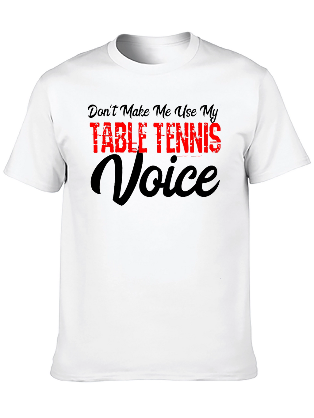 Table Tennis Voice T-Shirt