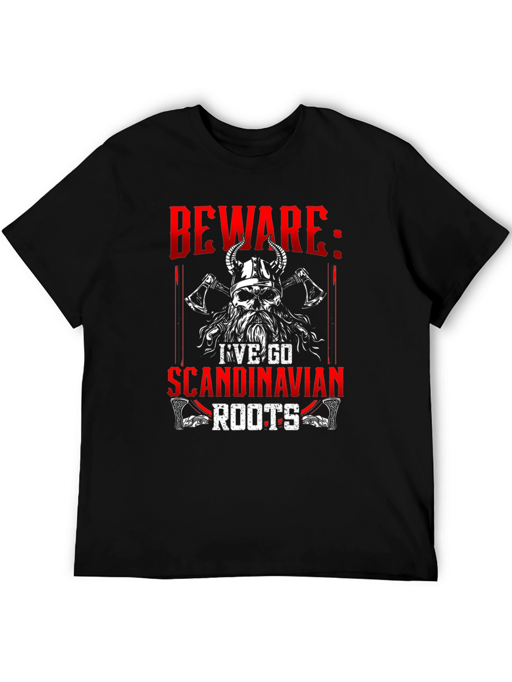 Beware I Have Scandinavian Roots Graphic Tee